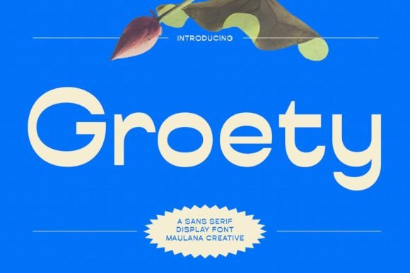 Groety: A Modern Sans Serif Font for Digital Creativity