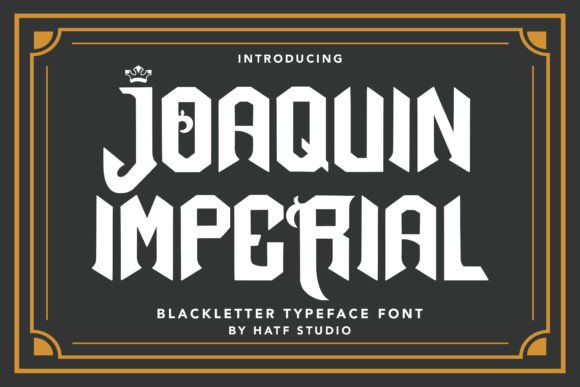 Joaquin Imperial: A Bold Blackletter Font for Editorial Design